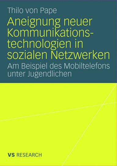 bokomslag Aneignung neuer Kommunikationstechnologien in sozialen Netzwerken