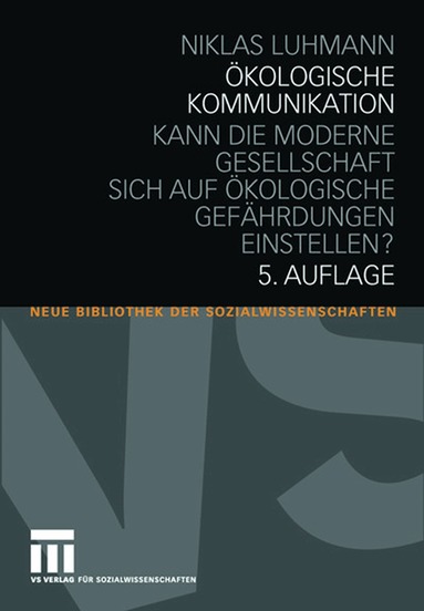 Niklas Luhmann - Ökologische Kommunikation, Häftad