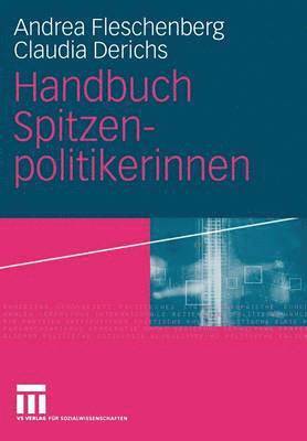 Andrea Fleschenberg dos Ramos Pinéu, Claudia Derichs, Andrea Fleschenberg Dos Ramos Pinéu, Andrea Fleschenberg dos Ramos Pinéu, Claudia Derichs - Handbuch Spitzenpolitikerinnen, Häftad