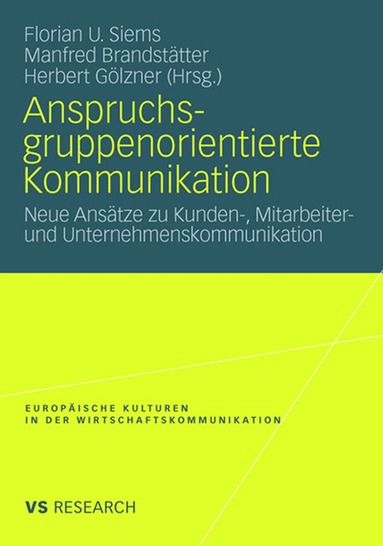 Florian Siems, Manfred Brandstätter, Herbert Gölzner - Anspruchsgruppenorientierte Kommunikation, Häftad