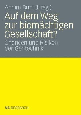 bokomslag Auf dem Weg zur biomchtigen Gesellschaft?