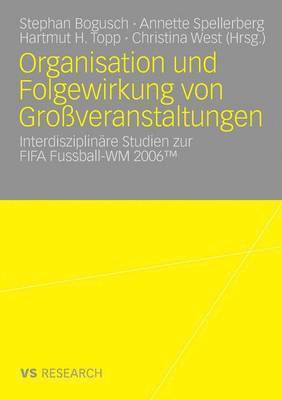 Annette Spellberg, Hartmut H. Topp, Stephan Bogusch, Christina West, Annette Spellerberg - Organisation und Folgewirkung von Großveranstaltungen, Häftad