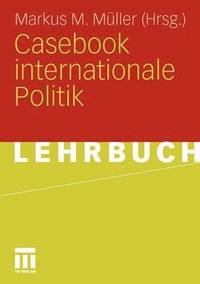 bokomslag Casebook internationale Politik
