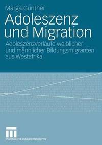 bokomslag Adoleszenz und Migration