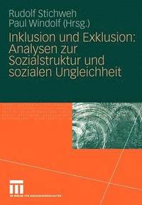 bokomslag Inklusion und Exklusion: Analysen zur Sozialstruktur und sozialen Ungleichheit