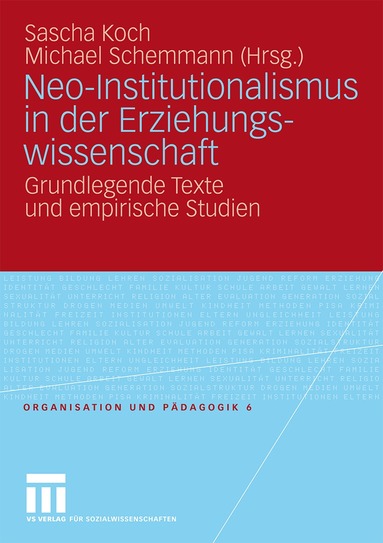 Sascha Koch, Michael Schemmann - Neo-Institutionalismus in der Erziehungswissenschaft, Häftad
