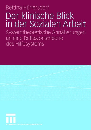 Bettina Hünersdorf - Der klinische Blick in der Sozialen Arbeit, Häftad