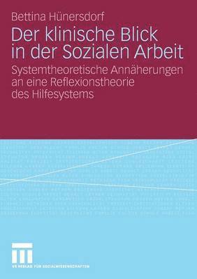 Der klinische Blick in der Sozialen Arbeit