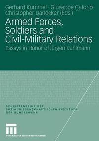 bokomslag Armed Forces, Soldiers and Civil-Military Relations