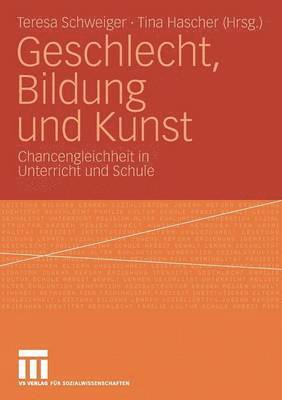 Teresa Schweiger, Tina Hascher - Geschlecht, Bildung und Kunst, Häftad