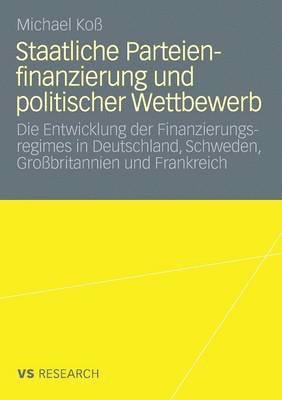 bokomslag Staatliche Parteienfinanzierung und politischer Wettbewerb