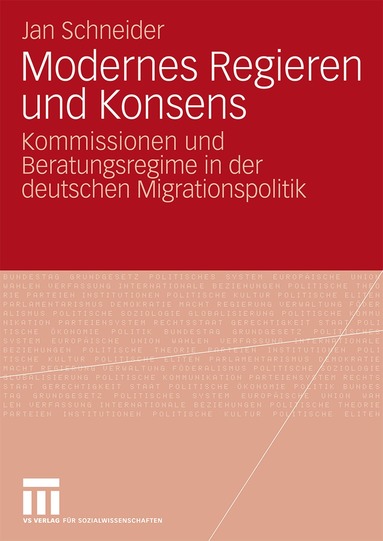 Jan Schneider - Modernes Regieren und Konsens, Häftad