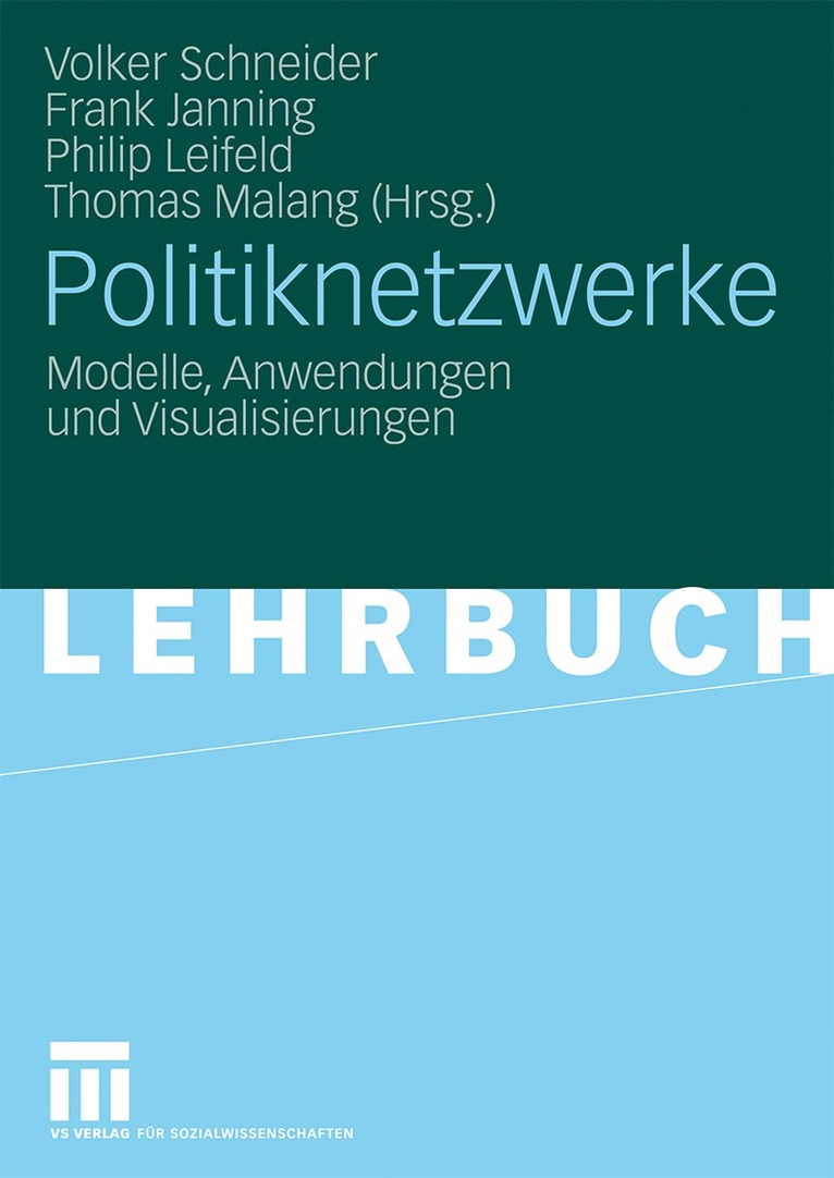 Volker Schneider, Frank Janning, Philip Leifeld, Thomas Malang - Politiknetzwerke, Häftad