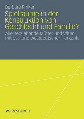 bokomslag Spielrume in der Konstruktion von Geschlecht und Familie?