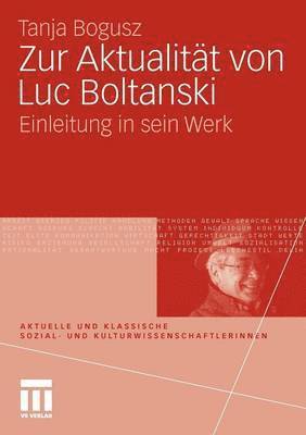 Zur Aktualität von Luc Boltanski