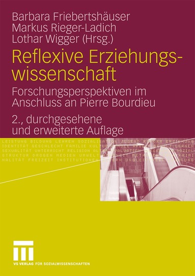 Barbara Friebertshäuser, Markus Rieger-Ladich, Lothar Wigger - Reflexive Erziehungswissenschaft, Häftad