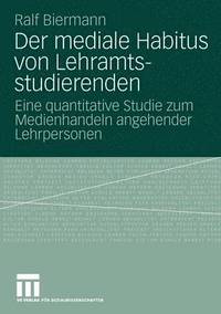 bokomslag Der mediale Habitus von Lehramtsstudierenden