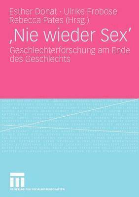 Esther Donat, Ulrike Froböse, Rebecca Pates - 'Nie wieder Sex', Häftad