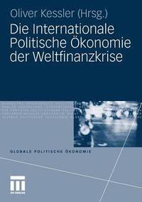 bokomslag Die Internationale Politische konomie der Weltfinanzkrise