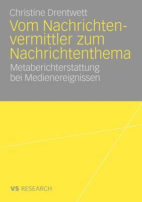 bokomslag Vom Nachrichtenvermittler zum Nachrichtenthema