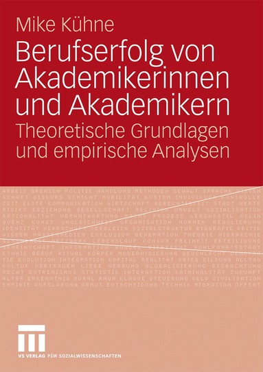 Mike Kühne - Berufserfolg von Akademikerinnen und Akademikern, Häftad