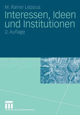 bokomslag Interessen, Ideen und Institutionen