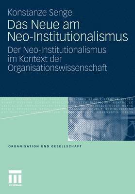 bokomslag Das Neue am Neo-Institutionalismus