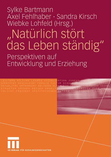 Sylke Bartmann, Axel Fehlhaber, Sandra Kirsch, Wiebke Lohfeld - "Natürlich stört das Leben ständig", Häftad