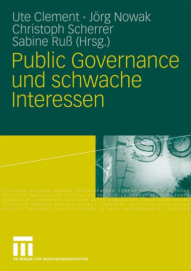 Ute Clement, Jörg Nowak, Christoph Scherrer, Sabine Ruß - Public Governance und schwache Interessen, Häftad