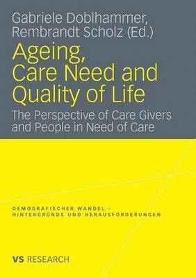 Ageing, Care Need and Quality of Life 1