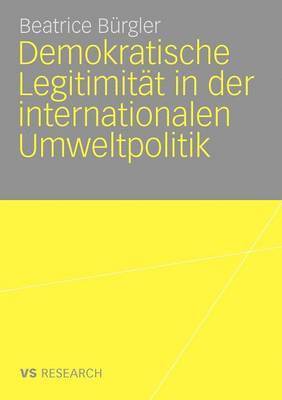 bokomslag Demokratische Legitimität in der internationalen Umweltpolitik