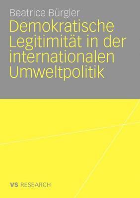 bokomslag Demokratische Legitimitt in der internationalen Umweltpolitik