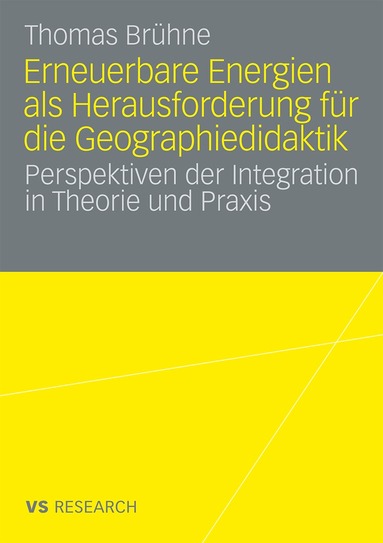 Thomas Brühne - Erneuerbare Energien als Herausforderung für die Geographiedidaktik, Häftad