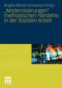 bokomslag &quot;Modernisierungen&quot; methodischen Handelns in der Sozialen Arbeit