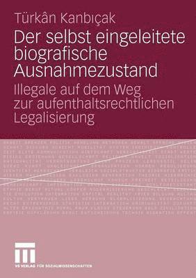 bokomslag Der selbst eingeleitete biografische Ausnahmezustand