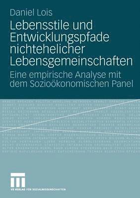 bokomslag Lebensstile und Entwicklungspfade nichtehelicher Lebensgemeinschaften