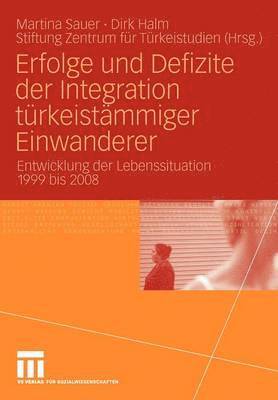 bokomslag Erfolge und Defizite der Integration trkeistmmiger Einwanderer