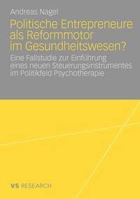 bokomslag Politische Entrepreneure als Reformmotor im Gesundheitswesen?