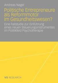 bokomslag Politische Entrepreneure als Reformmotor im Gesundheitswesen?