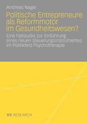 bokomslag Politische Entrepreneure als Reformmotor im Gesundheitswesen?