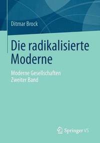 bokomslag Die radikalisierte Moderne