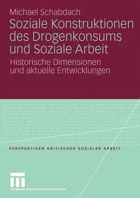 Soziale Konstruktionen des Drogenkonsums und Soziale Arbeit
