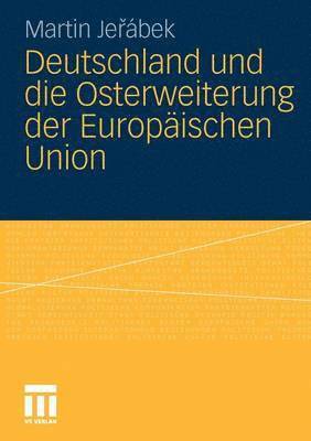 bokomslag Deutschland und die Osterweiterung der Europischen Union
