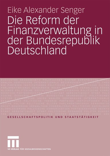 Eike Alexander Senger - Die Reform der Finanzverwaltung in der Bundesrepublik Deutschland, Häftad