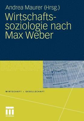Wirtschaftssoziologie nach Max Weber