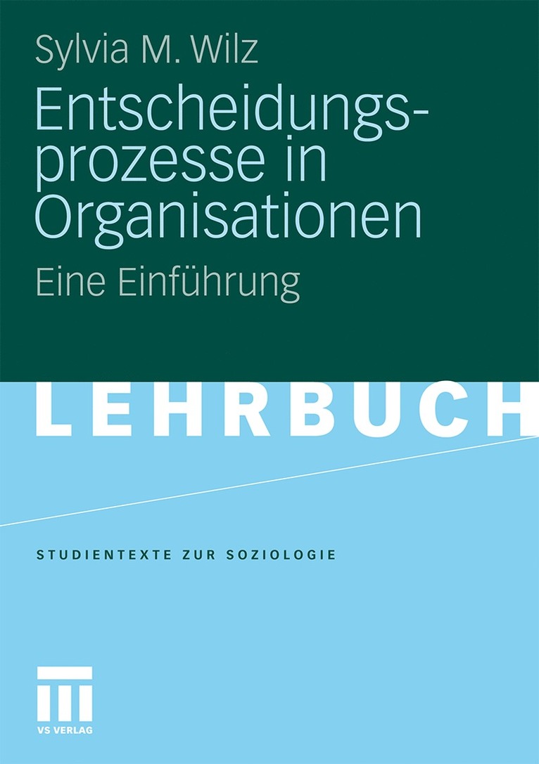 Sylvia M. Wilz - Entscheidungsprozesse in Organisationen, Häftad