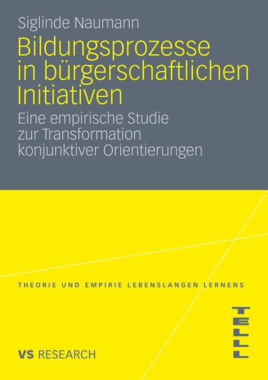 Siglinde Naumann - Bildungsprozesse in bürgerschaftlichen Initiativen, Häftad