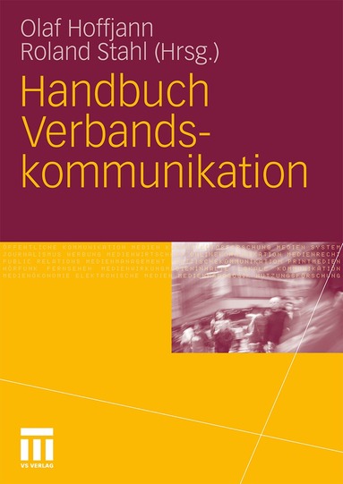 Olaf Hoffjann, Roland Stahl - Handbuch Verbandskommunikation, Inbunden