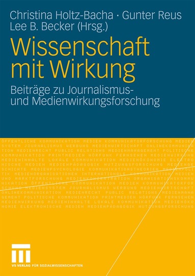 Christina Holtz-Bacha, Gunter Reus, Lee B. Becker - Wissenschaft mit Wirkung, Häftad