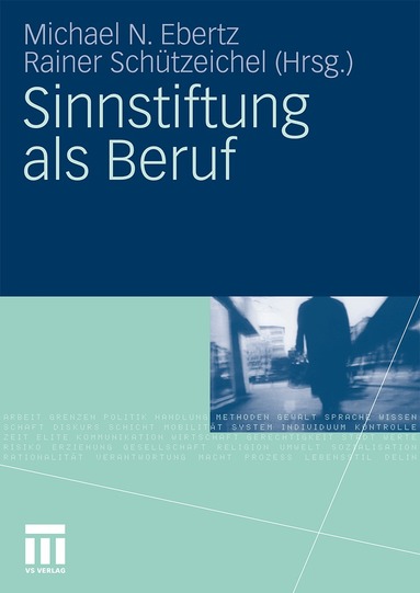 Michael Ebertz, Rainer Schützeichel - Sinnstiftung als Beruf, Häftad